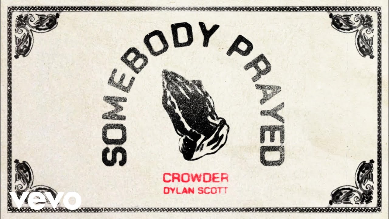 Crowder, Dylan Scott - Somebody Prayed (Visualizer) cover art