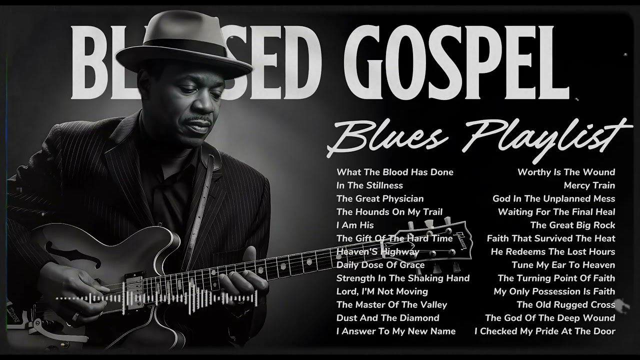Through the Fire, Still Redeemed | Gospel Blues Playlist