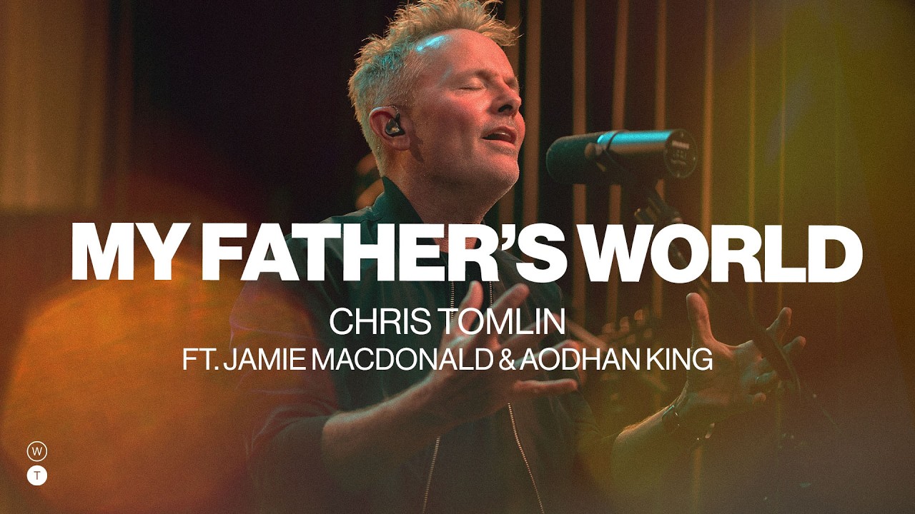 My Father's World | Chris Tomlin | Worship Together Session