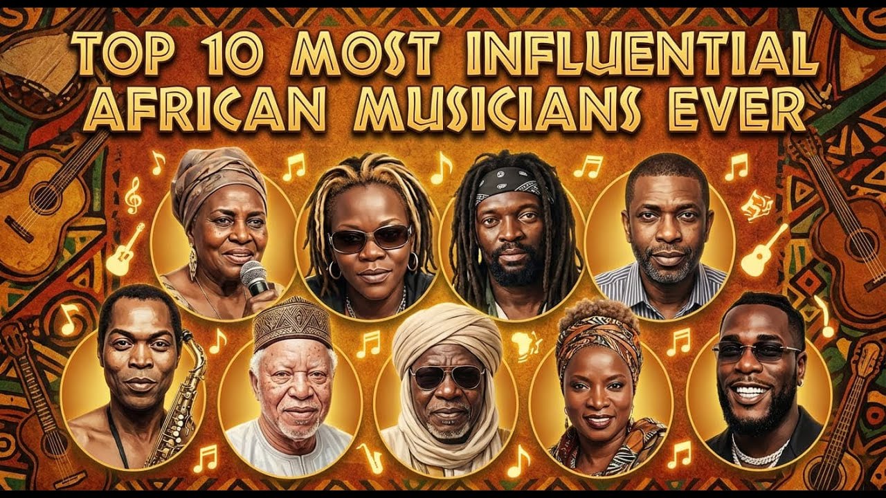 βTop 10 Most Influential Musicians in African Historyβ cover art