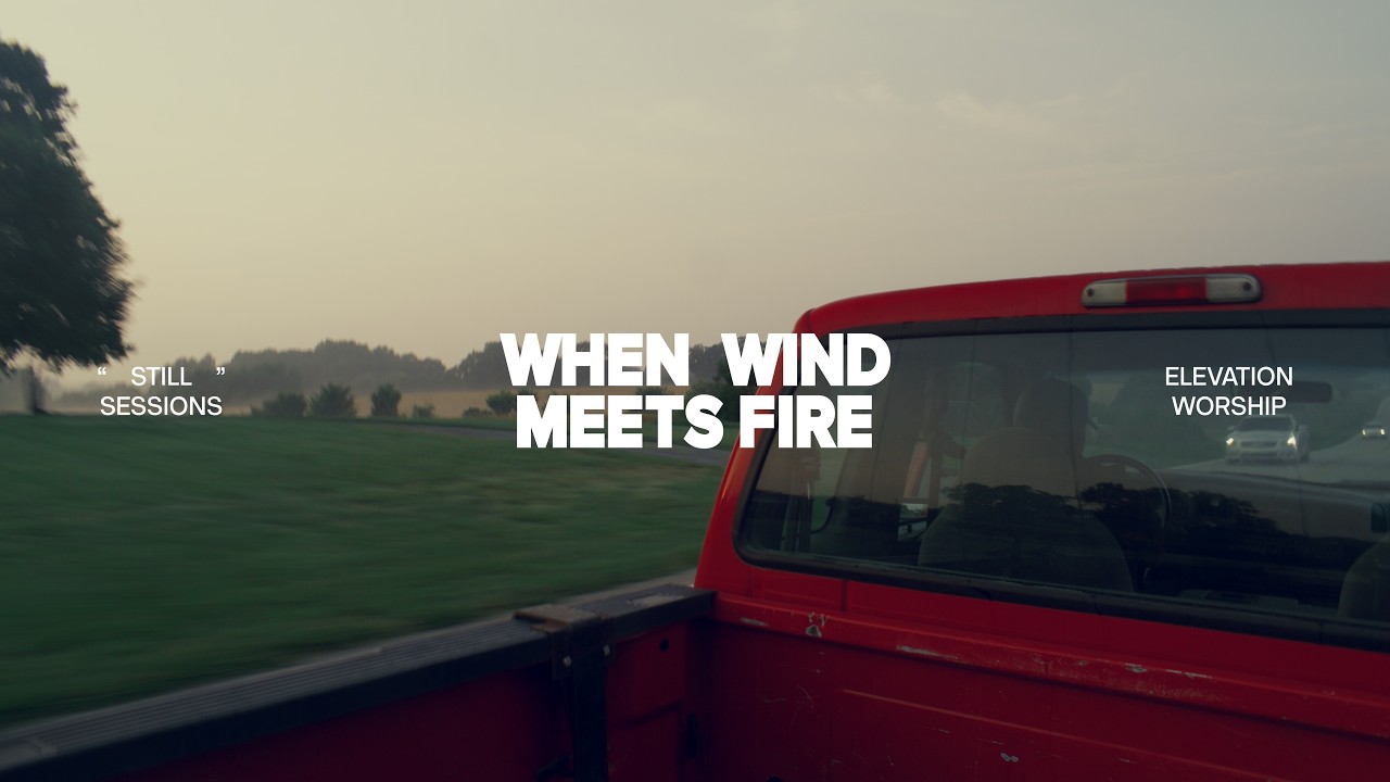When Wind Meets Fire | Still Sessions | Elevation Worship cover art