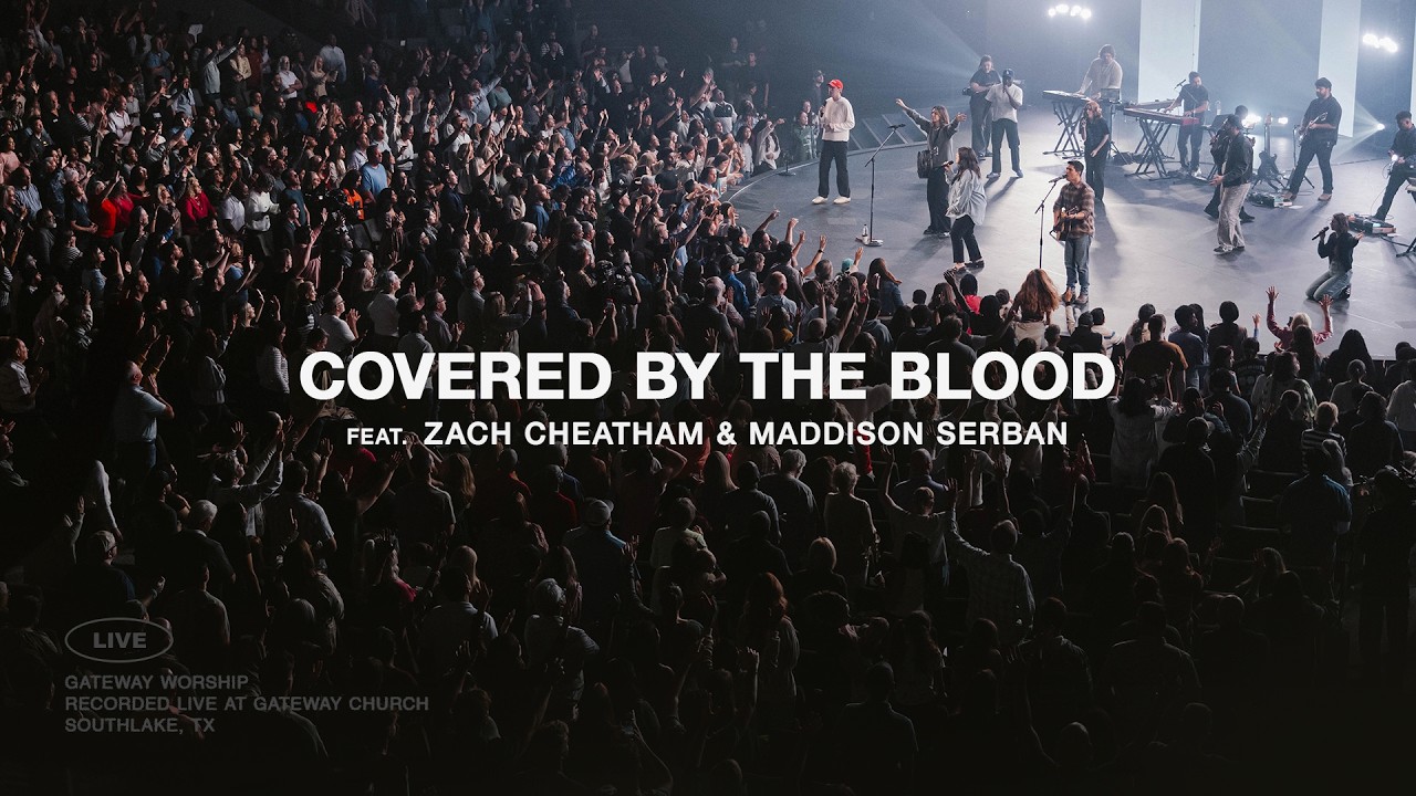 Covered By The Blood | feat. Zach Cheatham & Maddison Serban | Gateway Worship cover art