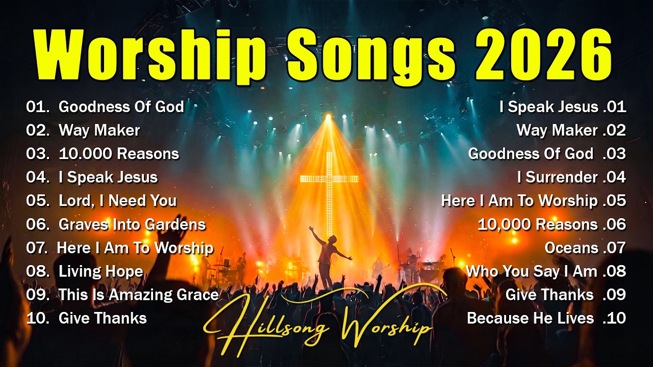 Worship Music 2026 - Goodness Of God, Top Praise And Worship Songs Playlist, Nonstop Christian Songs cover art