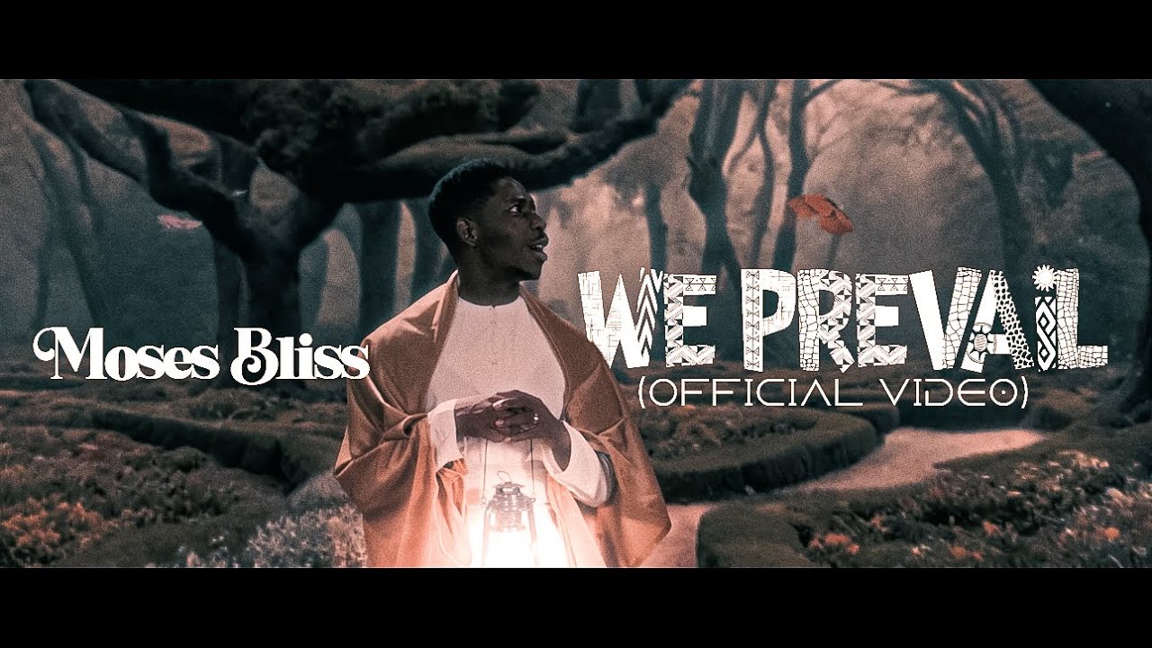 Moses Bliss - We Prevail ft. Neeja [Official Video] cover art