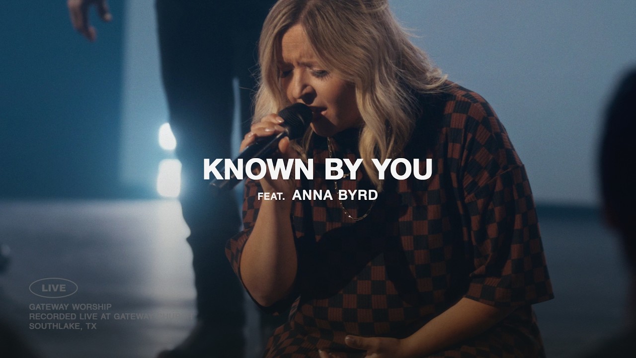 Known By You (Church Moments) | feat. Anna Byrd | Gateway Worship cover art