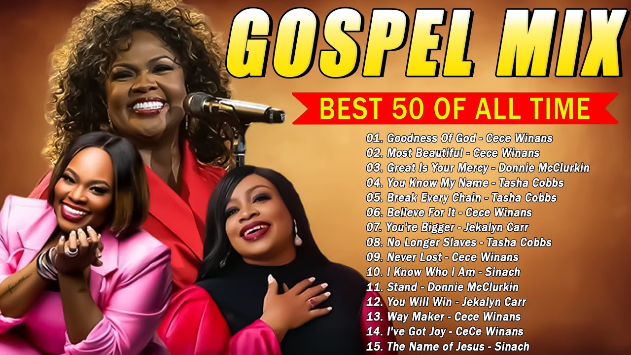 Best 50 All Time Gospel Mix With Lyrics  GOODNESS OF GOD  CeCe Winans- Tasha Cobbs- Jekalyn Carr cover art