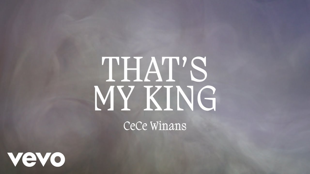 CeCe Winans - That's My King (Official Lyric Video) cover art