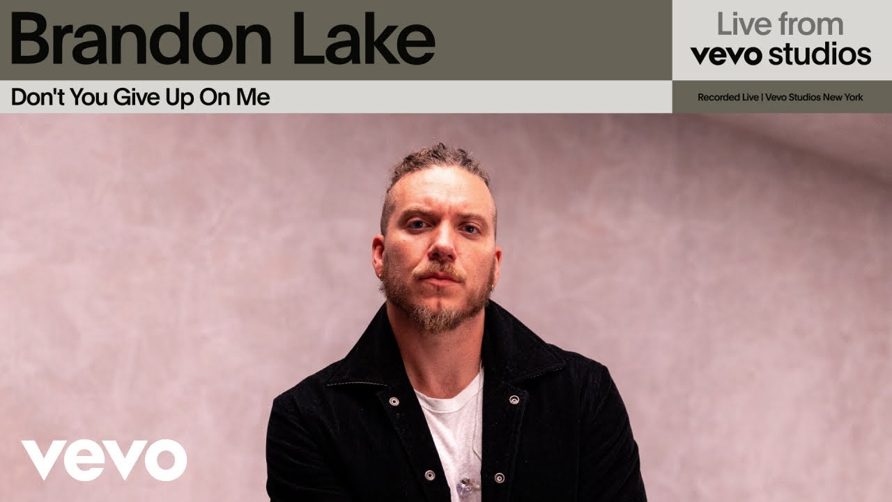Brandon Lake - Don’t You Give Up On Me | Live From Vevo Studios cover art