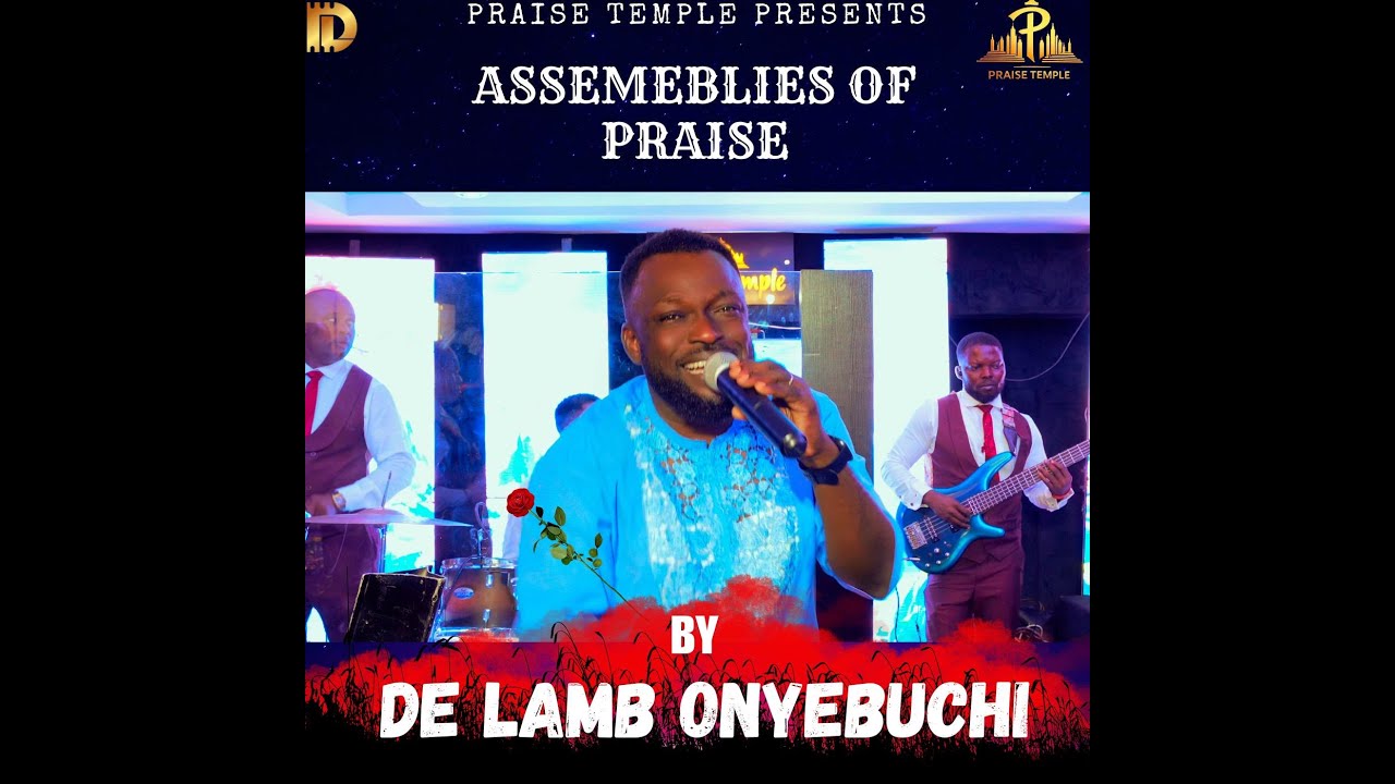 ASSEMBLIES OF PRAISE (AMARAM NA ONYE JI ISI UGBO NDUM GA EDURUM NA UDO) BY DE LAMB AND SOUL WINNERS cover art