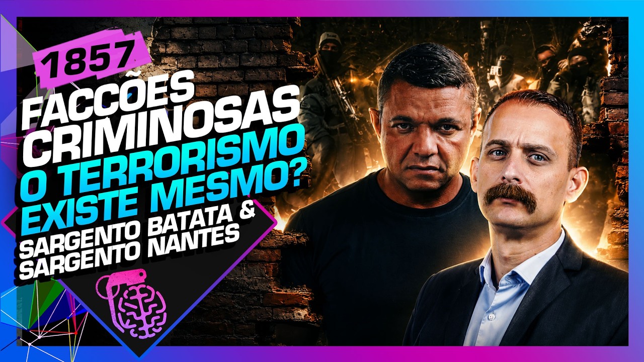FACÇÕES CRIMINOSAS: O TERRORISMO EXISTE? BATATA E NANTES - Inteligência Ltda. Podcast #1857 cover art