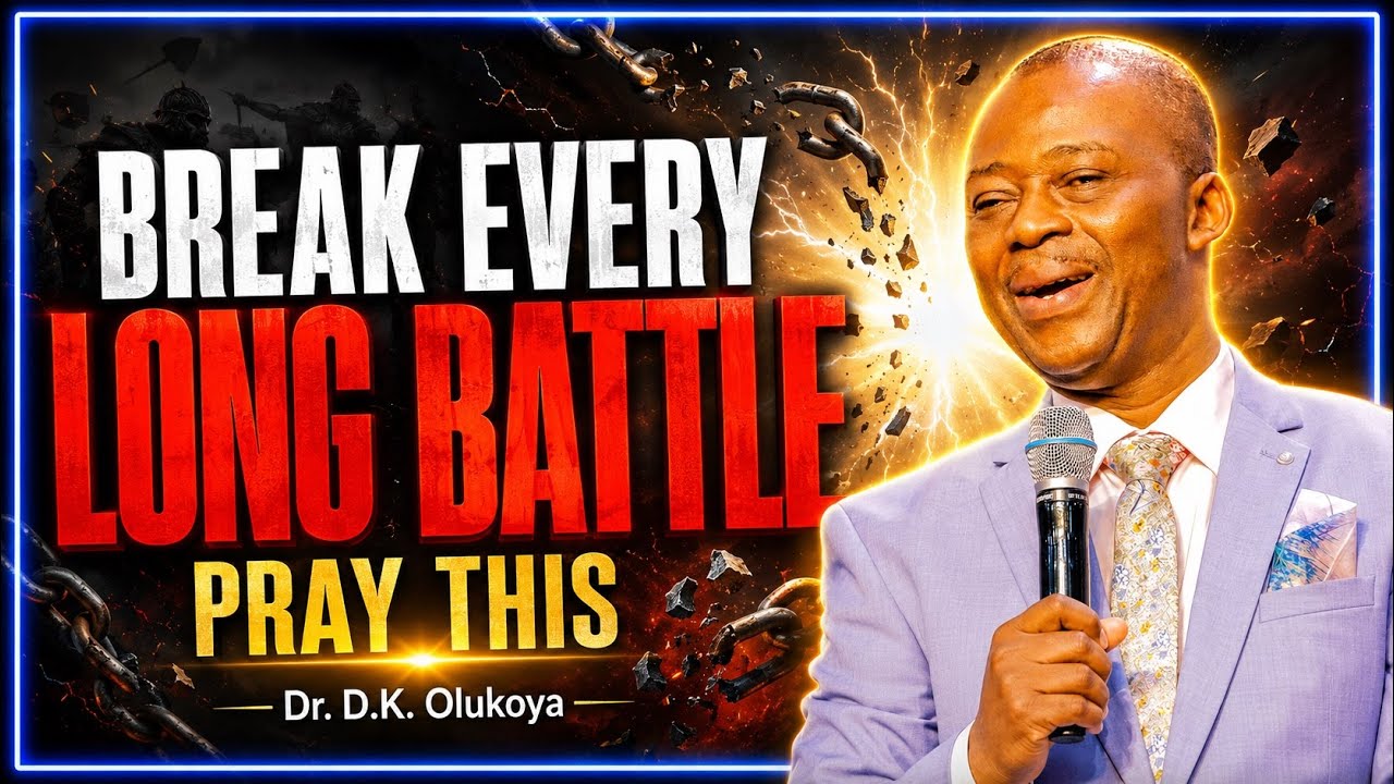 This Prayer Will Break Long-Standing Battles | Dr D.K. Olukoya MFM Prayer