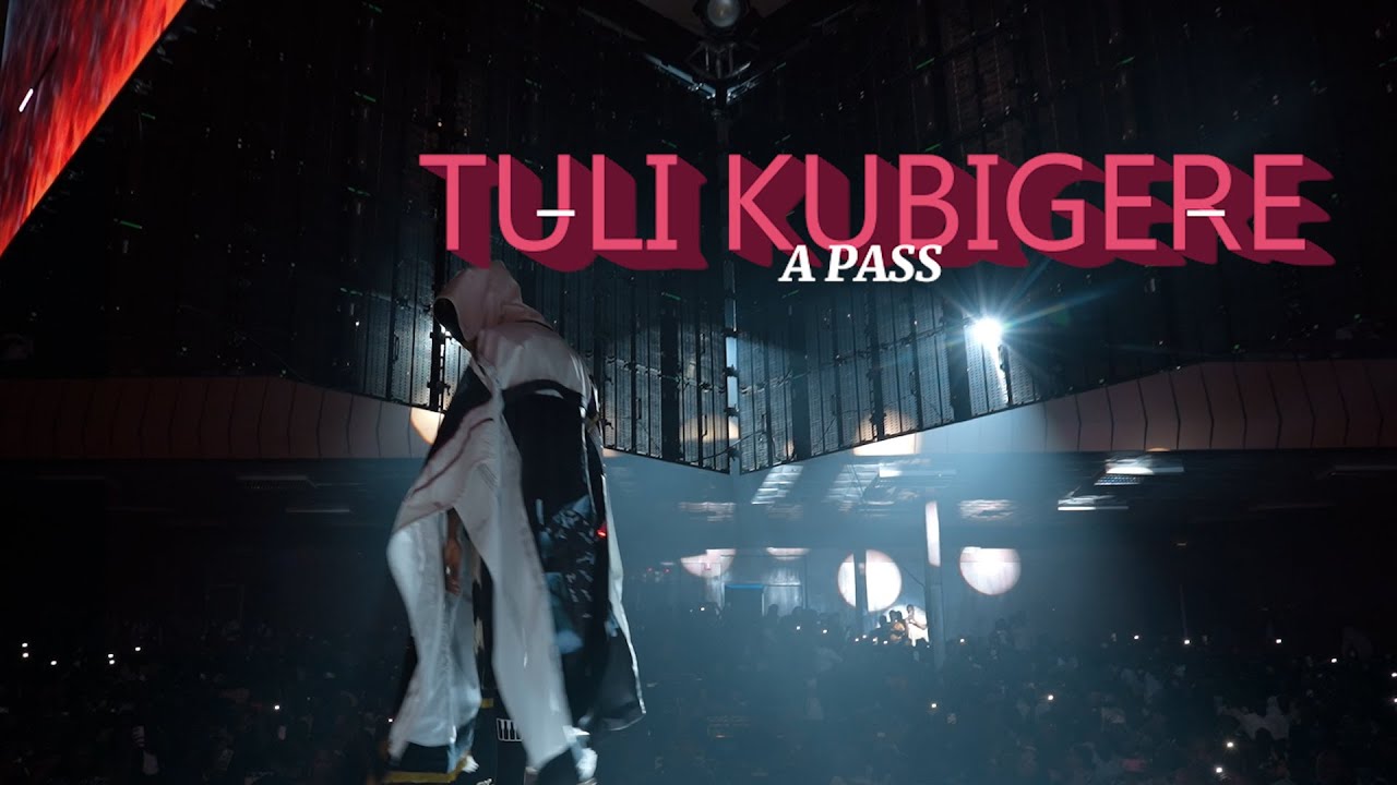 A Pass - Tuli Kubigere / Live from A Pass Live In Concert 2025 | Kampala/Uganda cover art