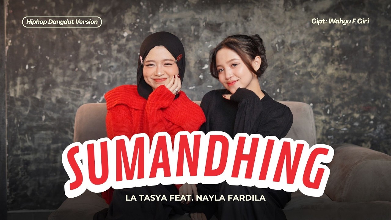 Sumandhing - La Tasya Feat. Nayla Fardila (HIPHOP DANGDUT VERSION) cover art