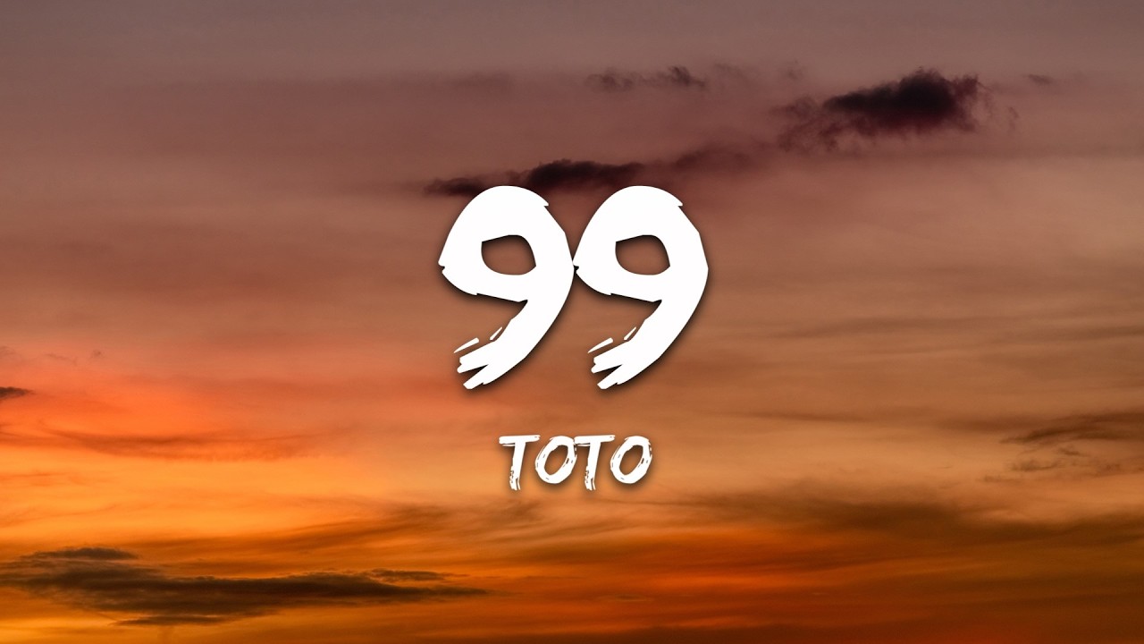 Toto - 99 (Lyrics) cover art
