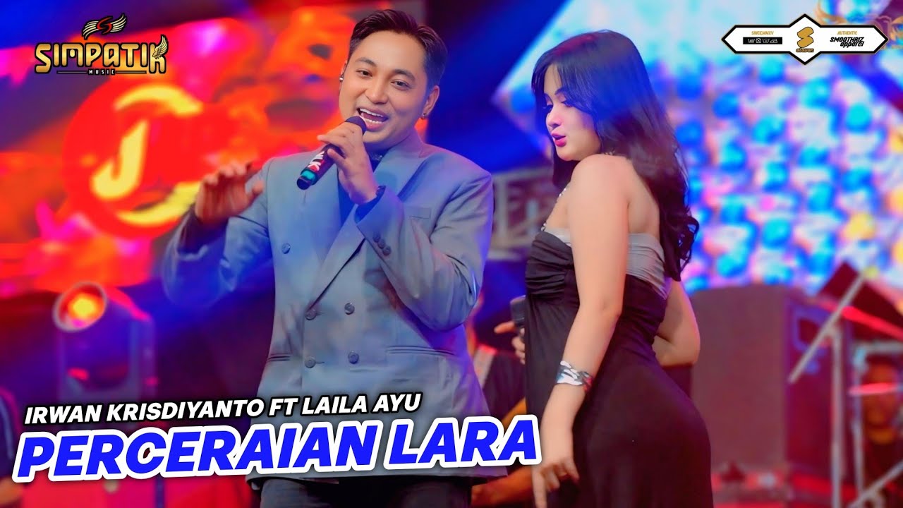 PERCERAIAN LARA - LAILA AYU FT IRWAN KRISDIYANTO - LIVE SOP BUAH IRINE PUSAT - SIMPATIK MUSIC cover art