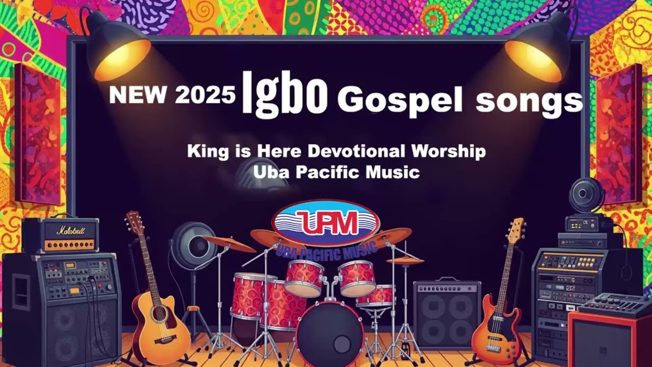 New 2025 #IGBO Gospel Songs | King is Here Devotional Praise and worship | Uba Pacific Music cover art