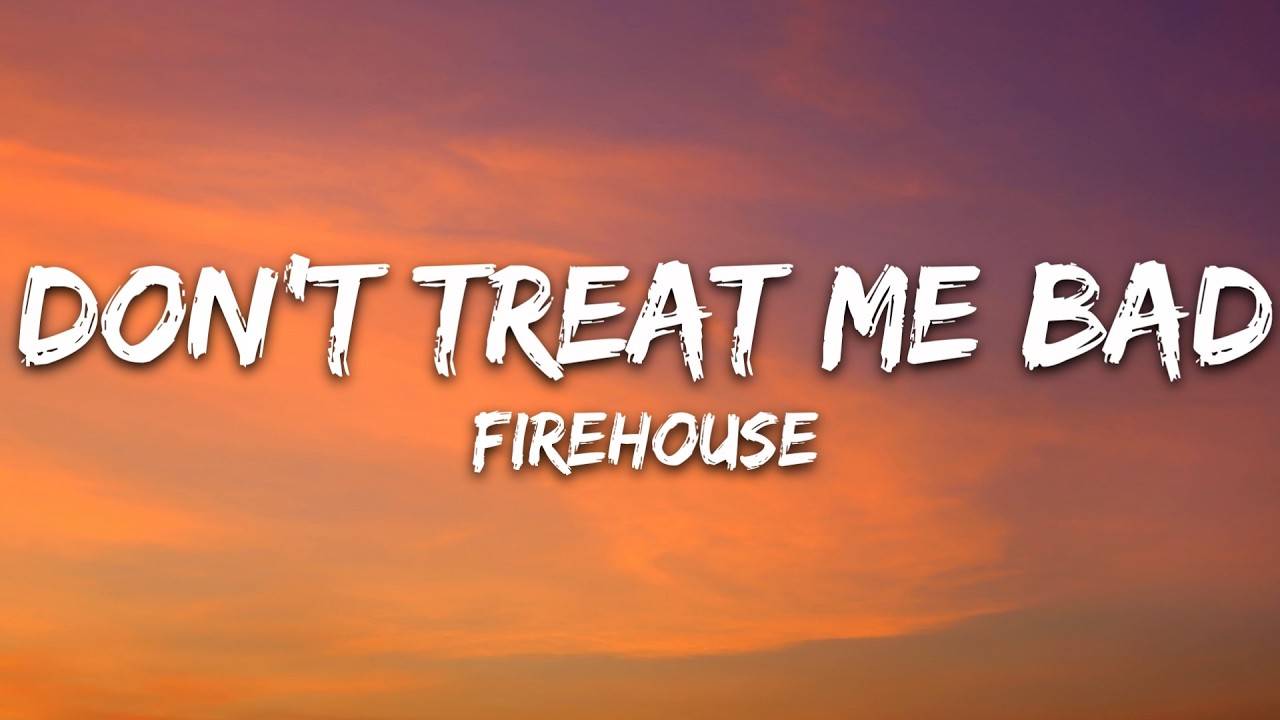 FireHouse - Don't Treat Me Bad (Lyrics) cover art