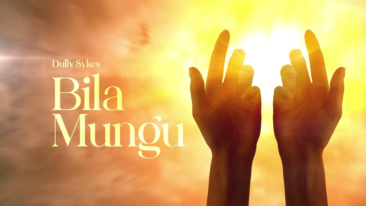 Dully Sykes - Bila Mungu (Official Lyric Audio) cover art