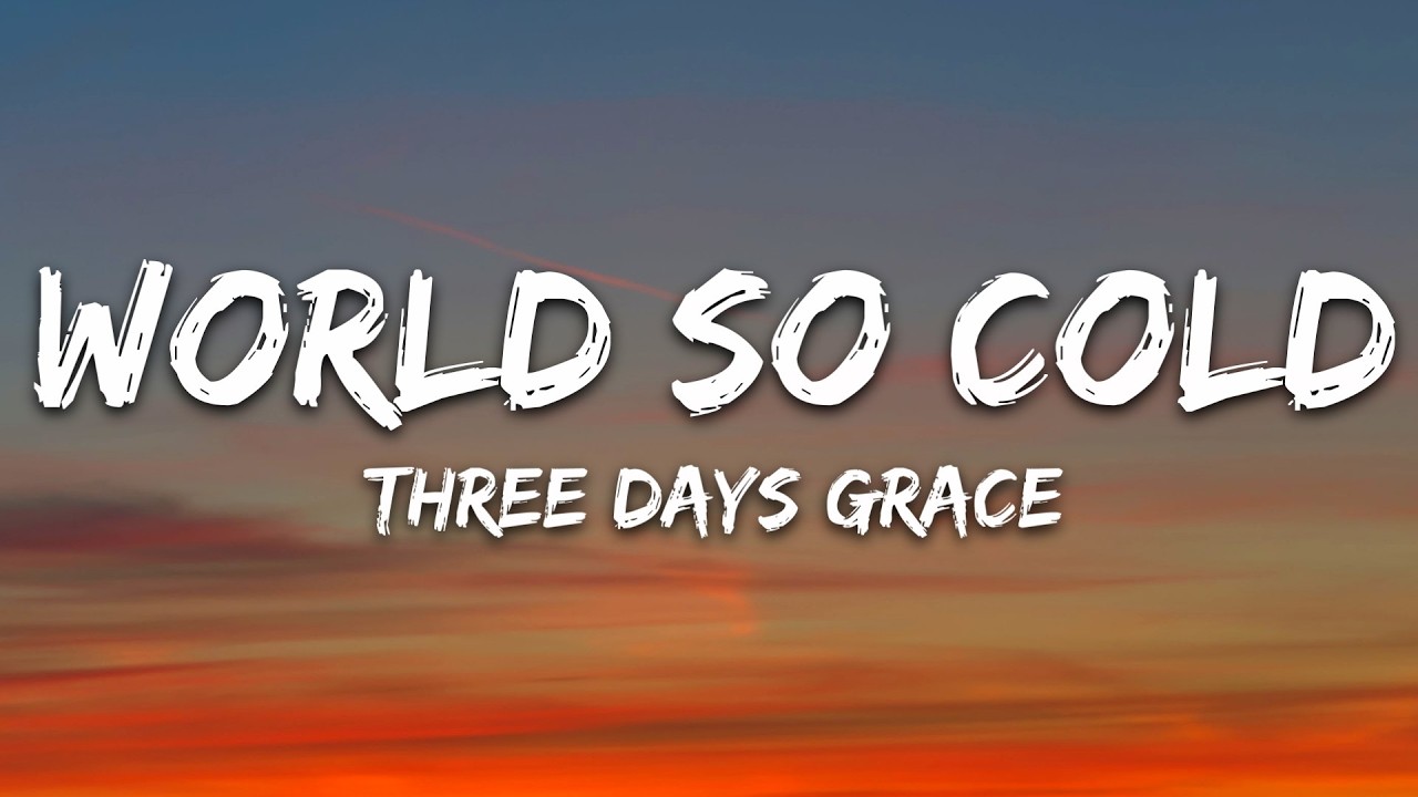 Three Days Grace - World so Cold (Lyrics) cover art