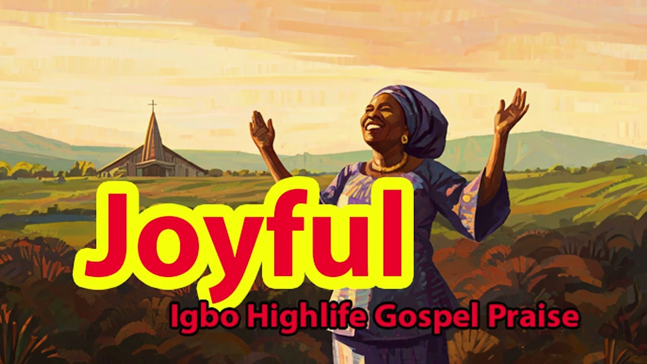 joyful Igbo Highlife Gospel Praise | Uba Pacific Music cover art