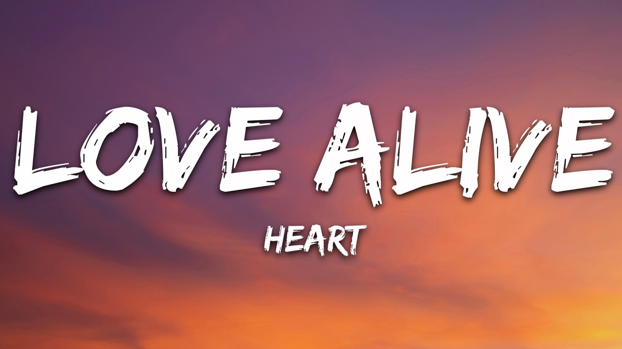 Heart - Love Alive (Lyrics) cover art