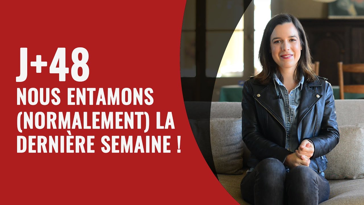 J+48 Nous entamons (normalement) la dernière semaine ! cover art