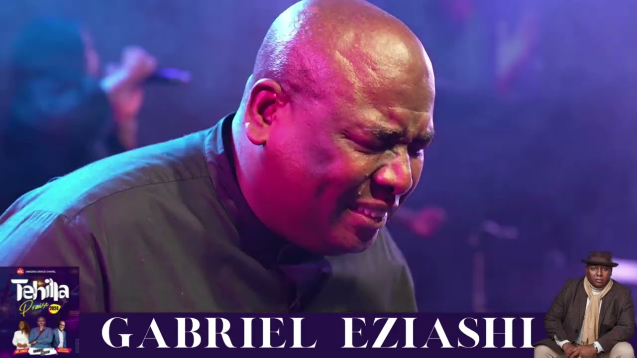 Gabriel Eziashi at Tehilah Praise 2024 cover art