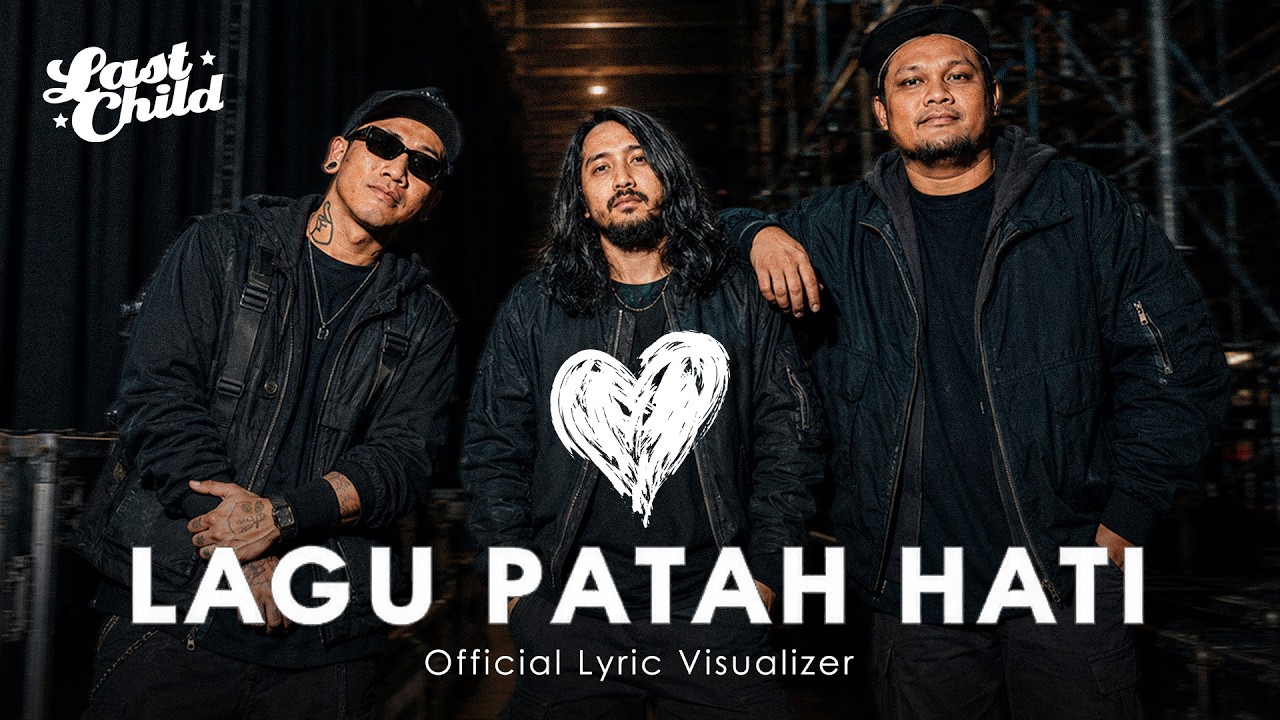 Last Child - Lagu Patah Hati (Official Lyric Visualizer) cover art