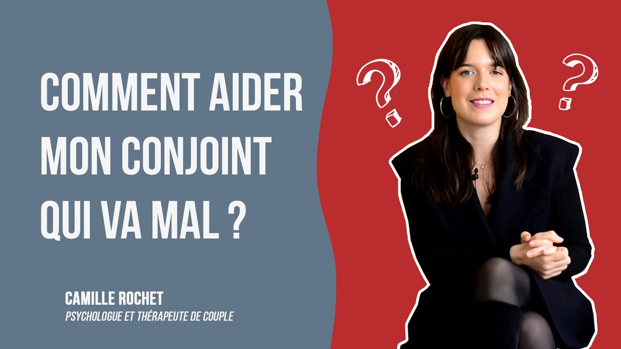 Comment aider son conjoint qui va mal ? cover art