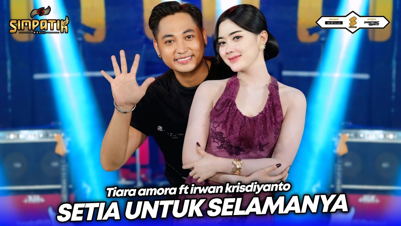 SETIA UNTUK SELAMANYA - TIARA AMORA FT IRWAN KRISDIYANTO - SIMPATIK MUSIC cover art