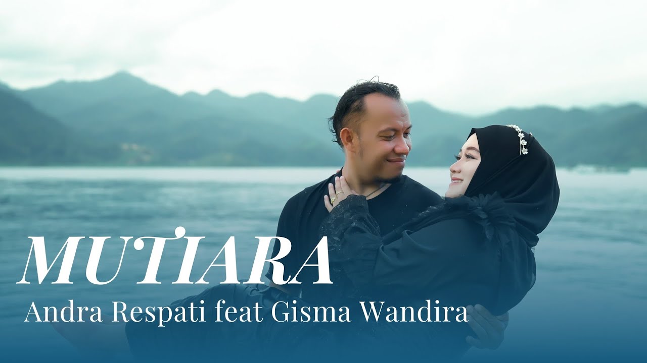 MUTIARA - Andra Respati ft. Gisma Wandira (Official MV) cover art