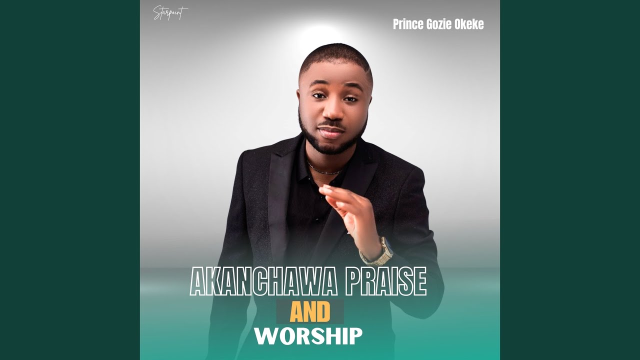 Akanchawa Praise And Worship cover art
