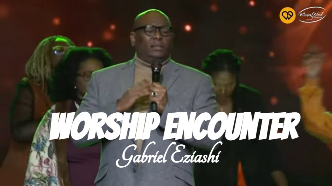 Worship Encounter(Gratitude Sunday with Min. Gabriel Eziashi & Dr Kay) cover art