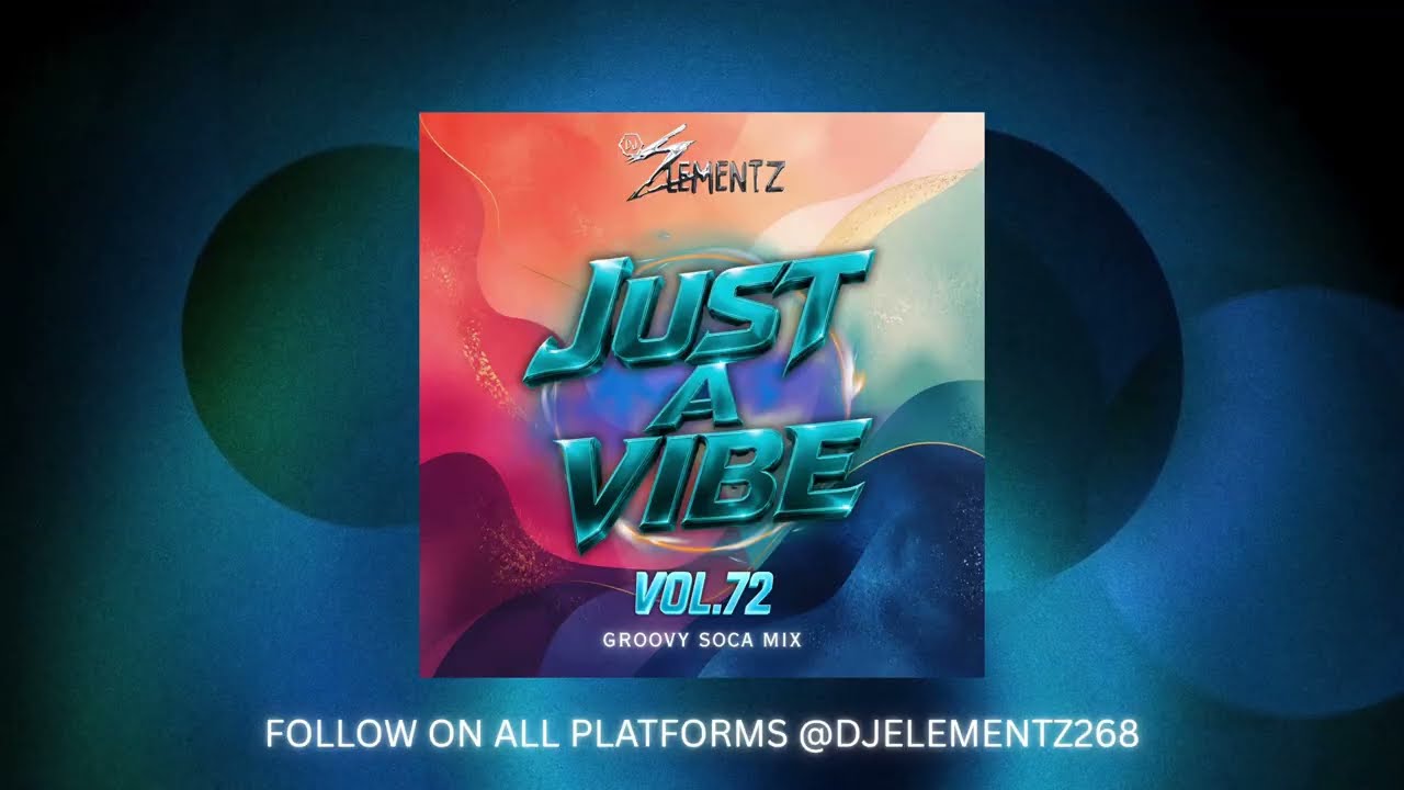 JUST A VIBE  (VOL.72 ) | CARNIVAL MIX 2026 | SOCA MIXTAPE 2026 | SOCA MUSIC MIX 2026 | CARIBBEAN MIX cover art
