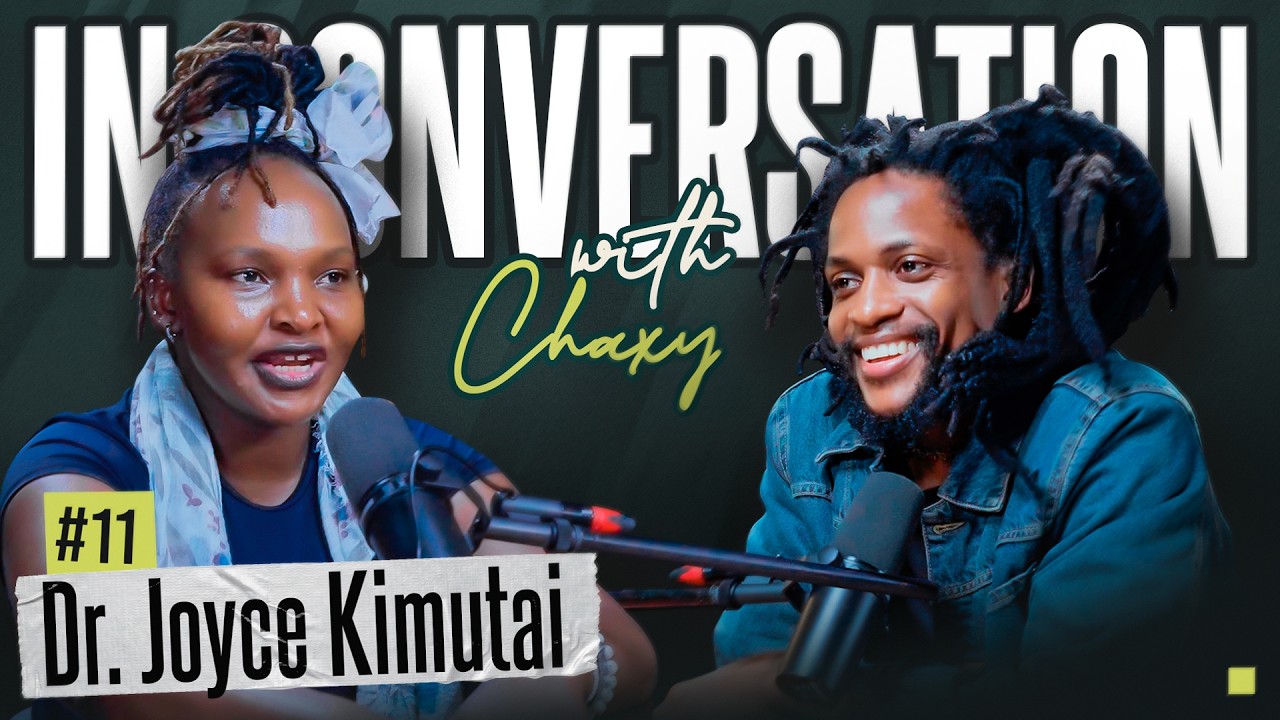 Dr. Joyce Kimutai | In Conversation w\Chaxy #11 cover art