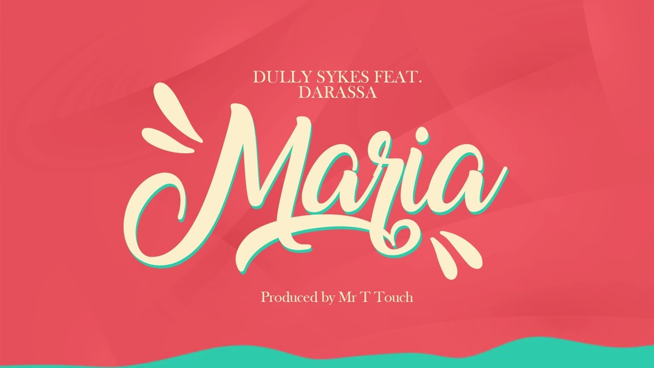 Dully Sykes Ft. Darassa - Maria (Official Audio) cover art