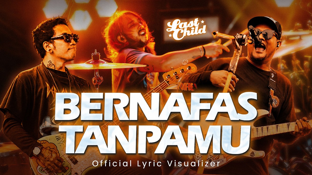 Last Child - Bernafas Tanpamu (Official Lyric Visualizer) cover art
