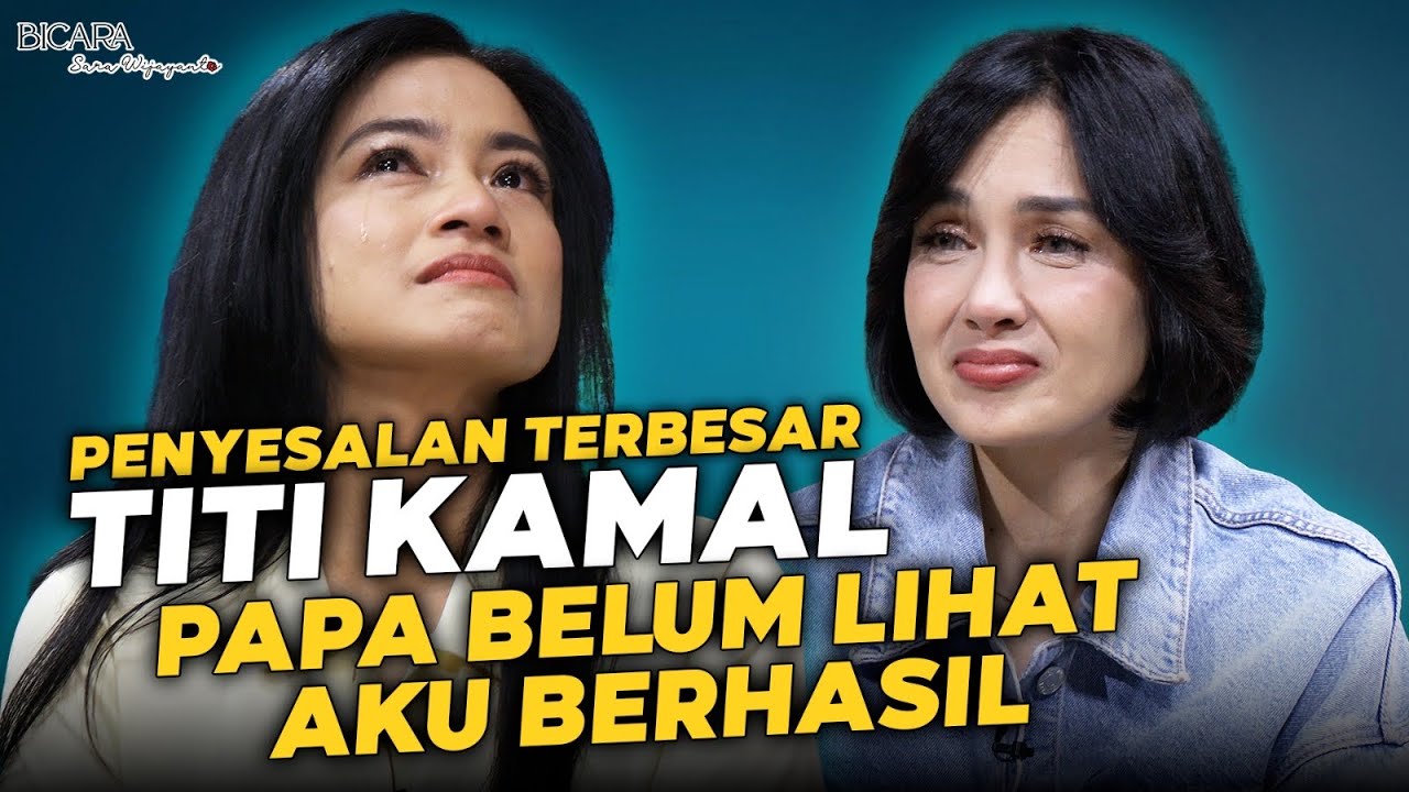 DI BALIK KESUKSESANNYA, TITI KAMAL CERITAKAN PENYESALAN TERBESAR | BICARA SARA WIJAYANTO cover art