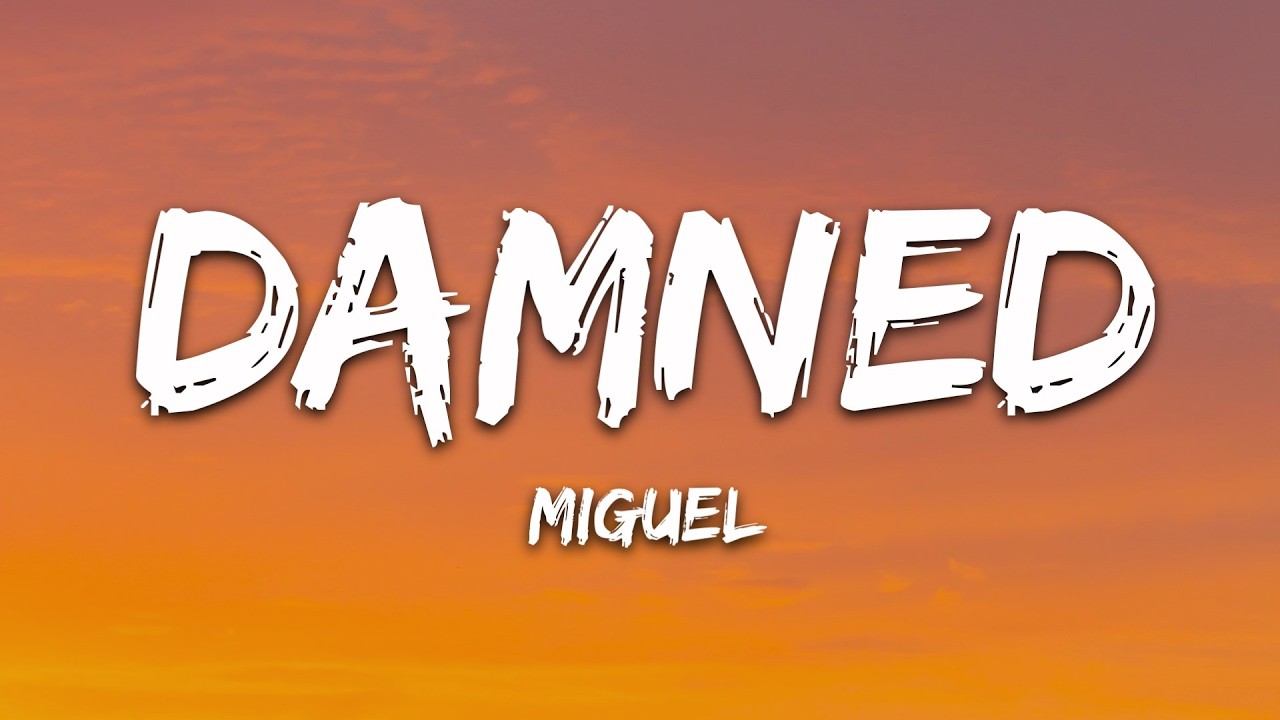Miguel - damned (Lyrics) cover art