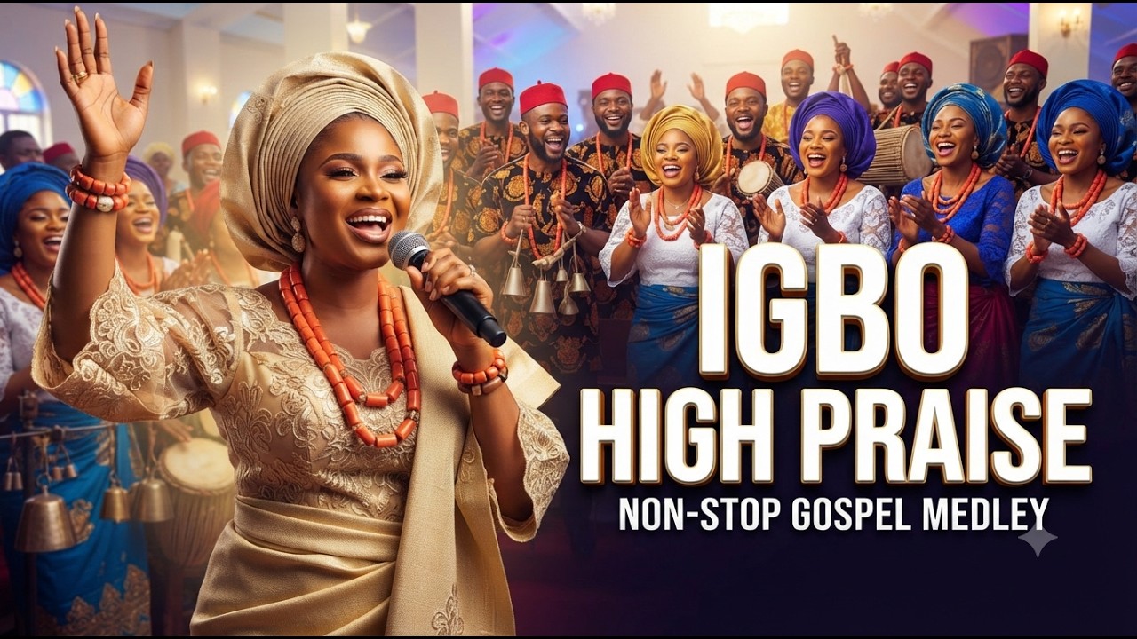 Igbo High Praise Medley 2026 π | Powerful Nigerian Gospel Praise & Thanksgiving Songs cover art