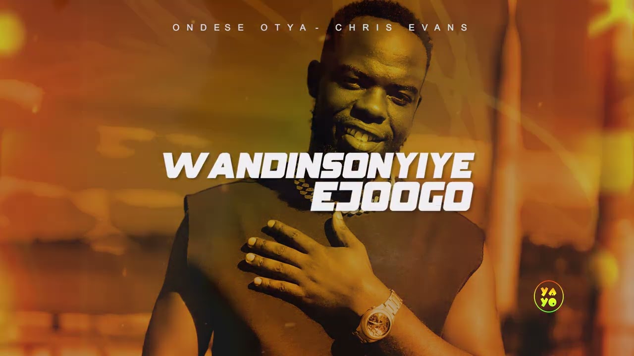 CHRIS EVANS KAWEESI ONDESE OTYA OFFICIAL LYRICS VIDEO cover art