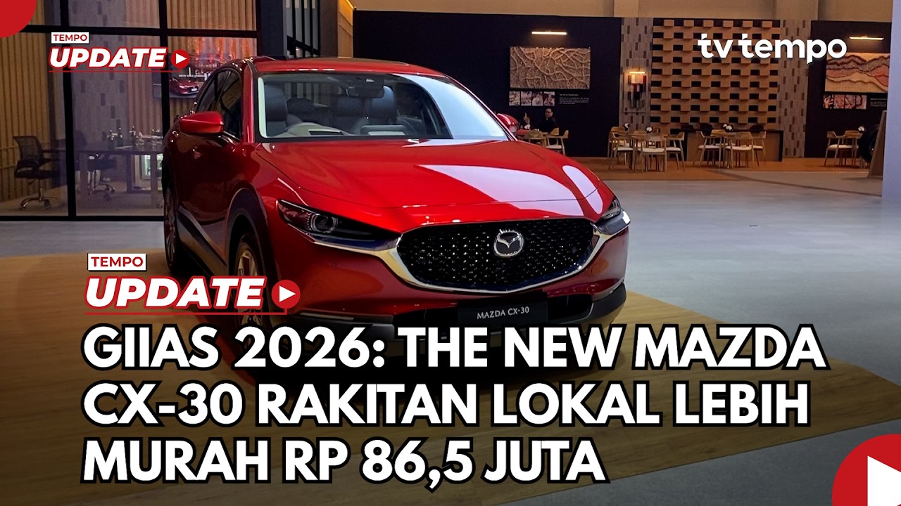 GIIAS 2026: The New Mazda CX-30 Rakitan Lokal Lebih Murah Rp 86,5 Juta cover art