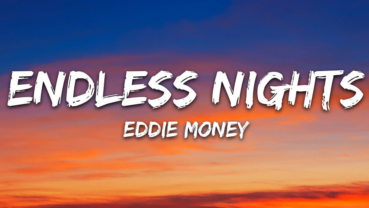 Eddie Money - Endless Nights (Lyrics) cover art