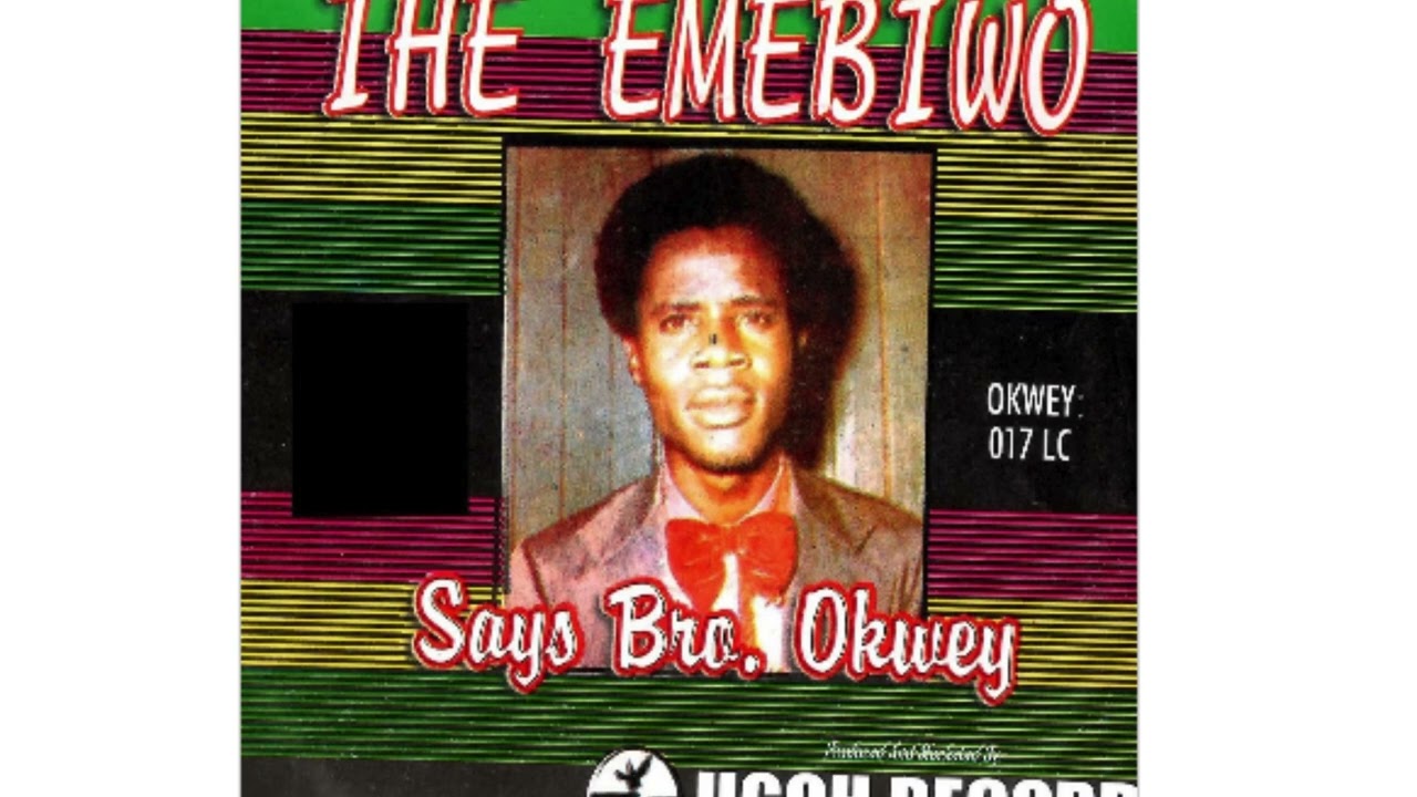 Bro. Okwey – Bianu Kele (Ezeora)