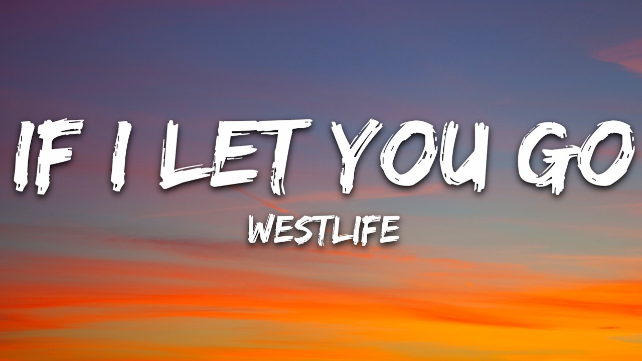 Westlife - If I Let You Go (Lyrics) cover art