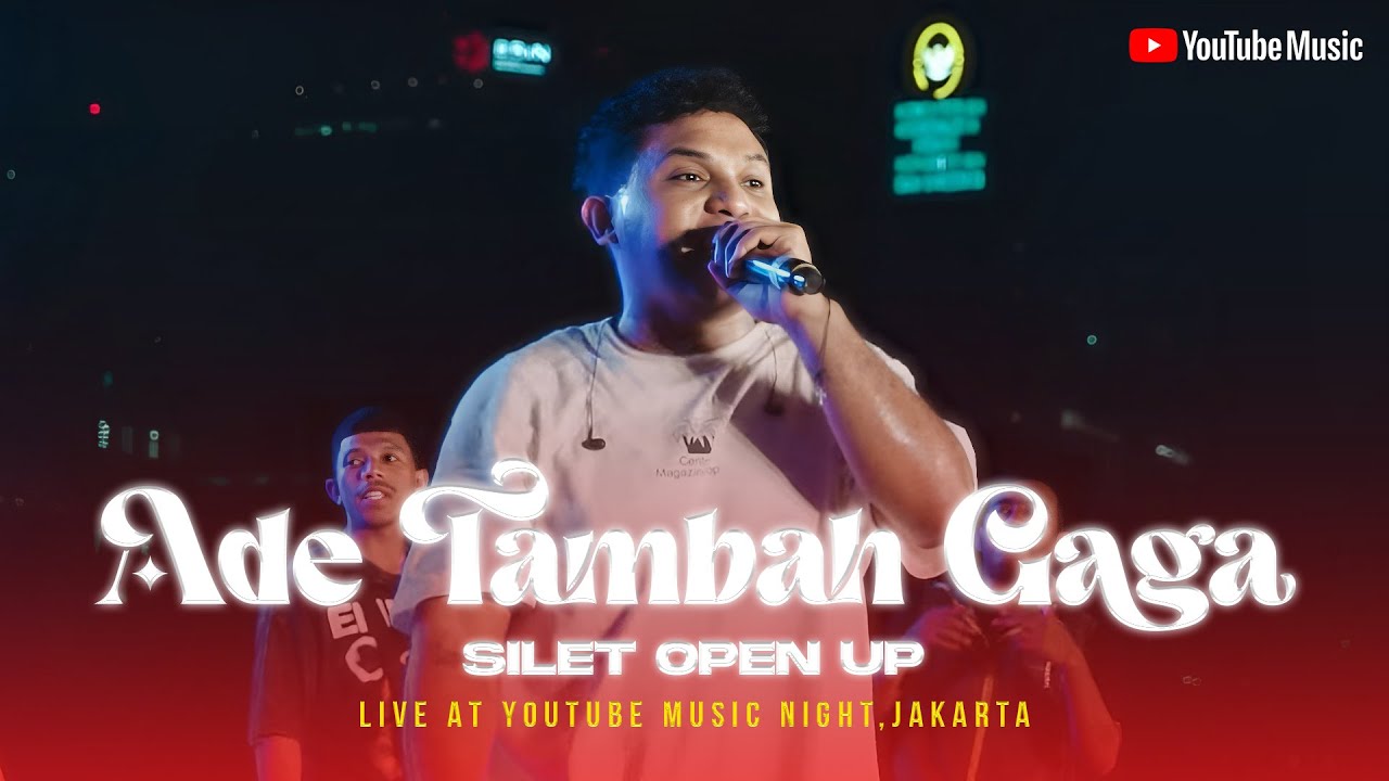 Silet Open Up - Tambah Gaga (Live at Youtube Music Night) cover art