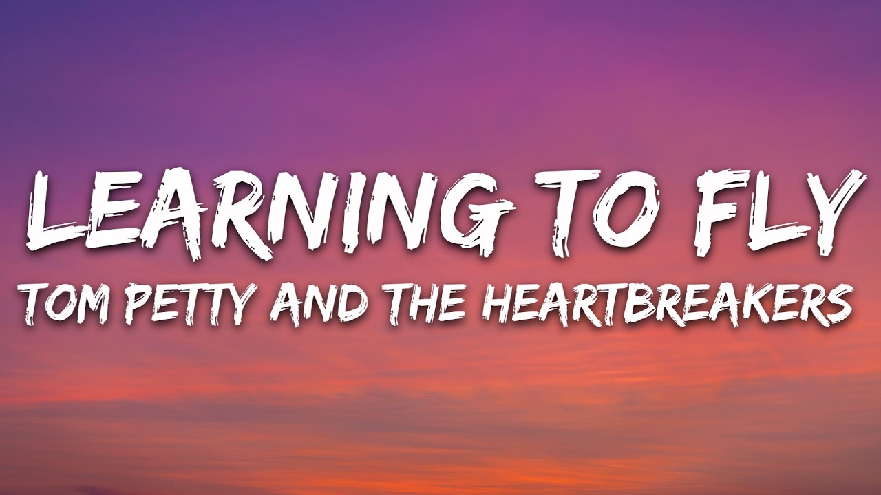 Tom Petty And The Heartbreakers - Learning To Fly (Lyrics) cover art