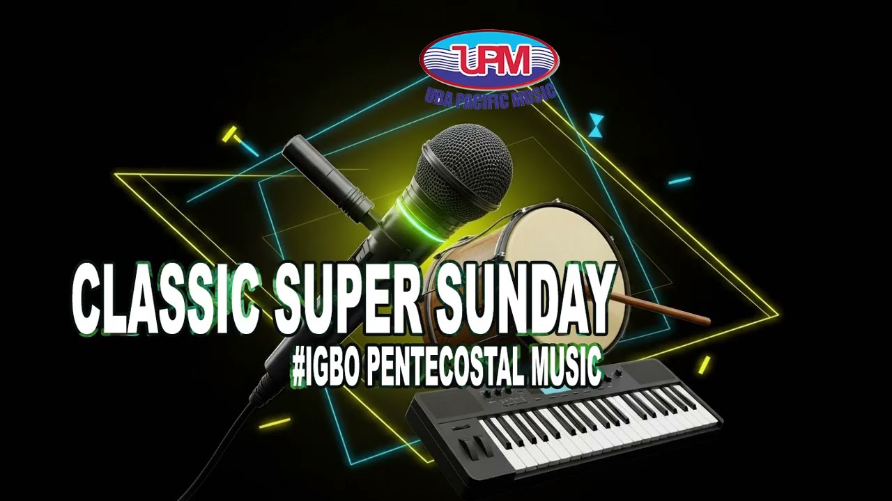 CLASSIC SUPER SUNDAY #IGBO MUSIC | Uba Pacific Music | PENTICOST cover art