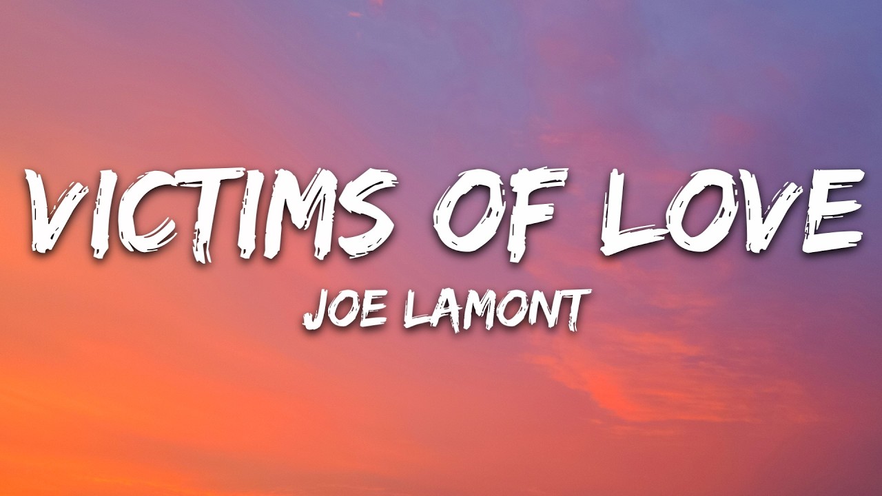 Joe Lamont - Victims of Love (Lyrics) cover art
