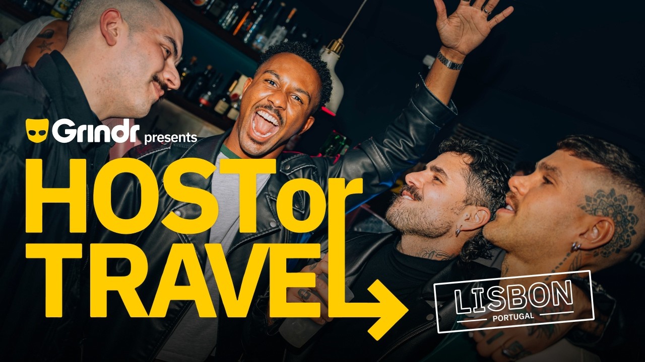 Grindr Presents: Host or Travel - Lisbon